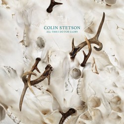 All This I Do for Glory - Colin Stetson (CD)