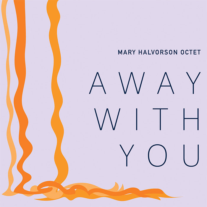 Away With You - Mary Halvorson Away With You - Mary Halvorson