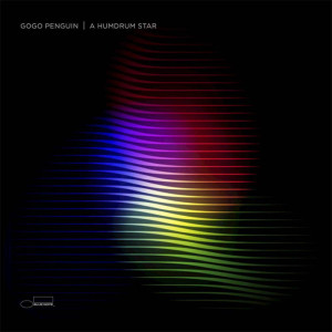 A Humdrum Star - Gogo Penguin