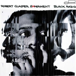 Black Radio - Robert Glasper Experiment