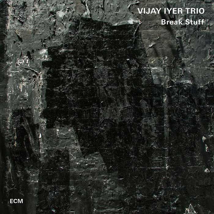 Break Stuff - Vijay Iyer Trio