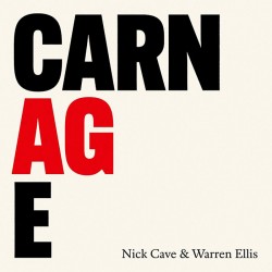 Carnage – Nick Cave and Warren Ellis