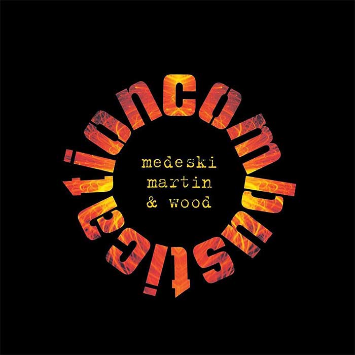 Combustication – Medeski, Martin and Wood