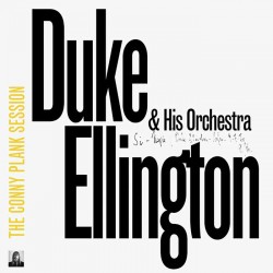 Duke Ellington and His Orchestra - The Conny Plank Session