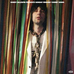 Bobby Gillespie Presents Sunday Mornin’ Comin’ Down - V/A