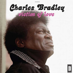Victim of Love - Charles Bradley