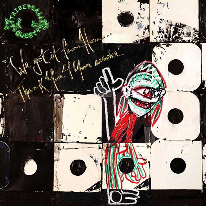 We Got It From Here… Thank You 4 Your Service - A Tribe Called Quest