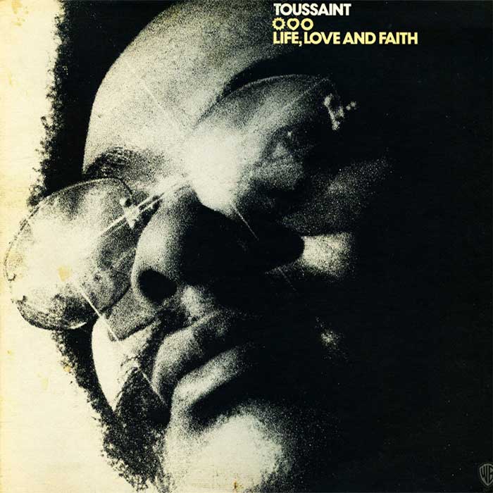 Life, Love And Faith - Allen Toussaint Life, Love And Faith - Allen Toussaint