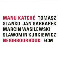 Neighbourhood - Manu Katché