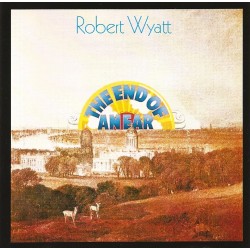 The End of an Ear - Robert Wyatt The End of an Ear - Robert Wyatt