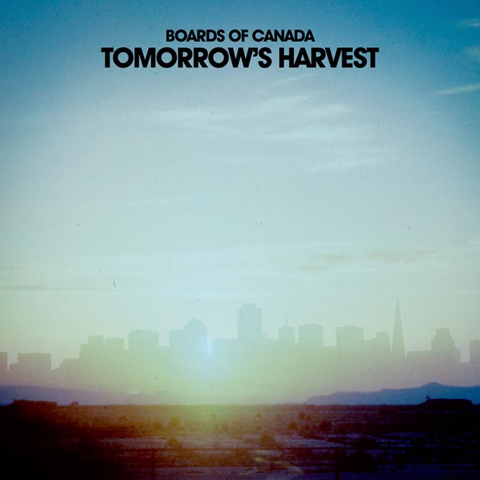 Tomorrow’s Harvest – Boards of Canada