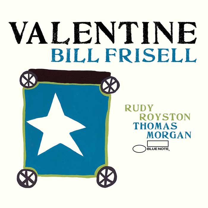 Valentine – Bill Frisell Valentine – Bill Frisell