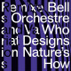 Who Designs Nature's How – Bell Orchestre Who Designs Nature's How – Bell Orchestre
